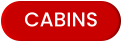 CABINS