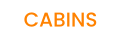 CABINS